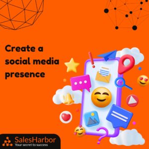 Create a Social Media Presence- B2B Lead Generation