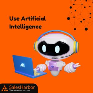 Utilise Artificial Intelligence- SalesHarbor
