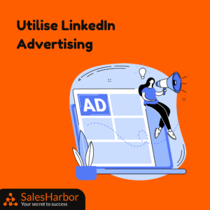 Utilize LinkedIn Advertising SalesHarbor