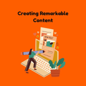 Creating Remarkable Content SalesHarbor