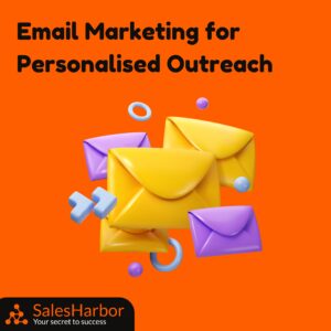 Email Marketing for Personalised Outreach SalesHarbor