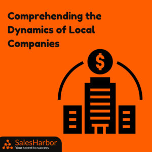 Comprehending the Dynamics of Local Companies SalesHarbor