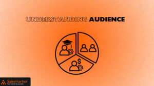 Understanding Your Audience SalesHarbor